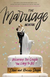 The Marriage Mentor: Becoming the Couple You Long to Be - eBook