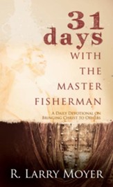 31 Days with the Master Fisherman: A Daily Devotional on Bringing Christ to Others - eBook