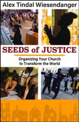 Seeds of Justice: Organizing Your Church to Transform the World