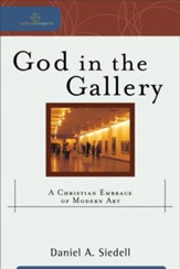 God in the Gallery: A Christian Embrace of Modern Art - eBook