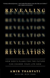 Revealing Revelation: How God's Plans for the Future Can Change Your Life Now - Slightly Imperfect