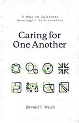 Caring for One Another: 8 Ways to Cultivate Meaningful Relationships - eBook