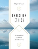 Christian Ethics: An Introduction to Biblical Moral Reasoning - eBook