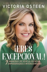 Eres excepcional!: 7 Maneras De Vivir Alentadas  Exceptional You!34 eBook