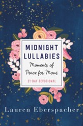 Midnight Lullabies: Moments of Peace for Moms - eBook