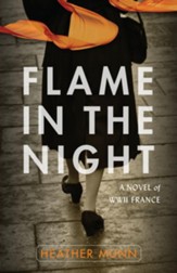 Flame in the Night: A Novel of World War II France - eBook