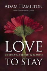 Love to Stay: Six Keys to a Successful Marriage - eBook