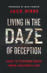 Living in the Daze of Deception: How to Discern Truth from Culture's Lies - Slightly Imperfect