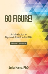 Go Figure!: An Introduction to Figures of Speech in the Bible - eBook