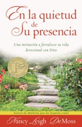 En la quietud de Su presencia: Una invitacion a fortalecer su vida devocional con Dios - eBook