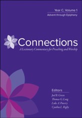 Connections: A Lectionary Commentary for Preaching and Worship: Year C, Volume 1, Advent through Epiphany - eBook