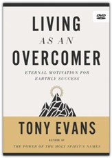 Living as an Overcomer DVD: Eternal Motivation for Earthly Success