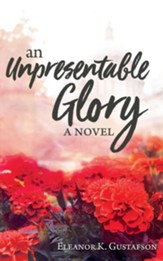 An Unpresentable Glory - eBook