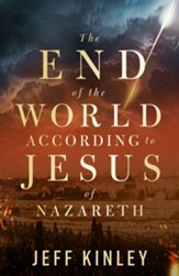 The End of the World According to Jesus of Nazareth