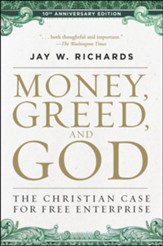 Money, Greed, and God 10th Anniversary Edition: The Christian Case for Free Enterprise - eBook