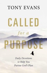 Called for a Purpose: Daily Devotions to Help You Pursue God's Plan - eBook
