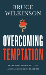 Overcoming Temptation: Break Away from Captivity and Embrace God's Freedom - eBook