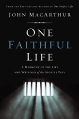 One Faithful Life, Ebook: A Harmony of the Life and Letters of Paul - eBook