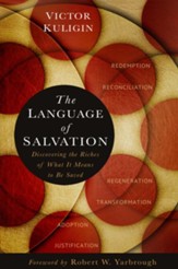 The Language of Salvation: Discovering the Riches of What It Means to Be Saved - eBook