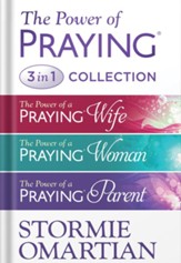 Stormie Omartian 3-in-1: Power of a Praying Wife, Power of a Praying Parent, Praying Woman