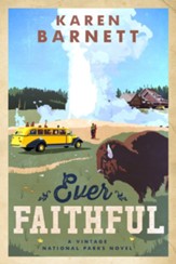 Ever Faithful: A Vintage National Parks Novel - eBook