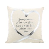 Because Someone We Love is in Heaven Pillow