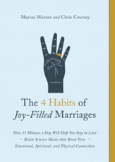 The 4 Habits of Joy-Filled Marriages: How 15 Minutes a Day Will Help You Stay in Love - eBook