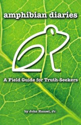Amphibian Diaries: A Field Guide for Truth-Seekers - eBook