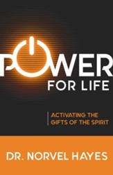 Power for Life: Activating the Gifts of the Spirit - eBook