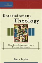 Entertainment Theology: New-Edge Spirituality in a Digital Democracy - eBook