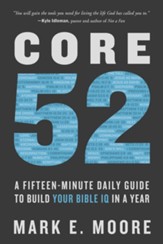 Core 52: A Fifteen-Minute Daily Guide to Build Your Bible IQ in a Year - eBook