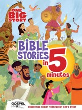 One Big Story Bible Stories in 5 Minutes: Connecting Christ Throughout God's Story - eBook