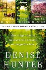 The Blue Ridge Romance Collection: Blue Ridge Sunrise, Honeysuckle Dreams, On Magnolia Lane / Digital original - eBook