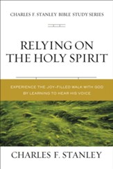 Relying on the Holy Spirit: Biblical Foundations for Living the Christian Life - eBook