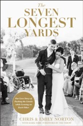 The Seven Longest Yards: Our Love Story of Pushing the Limits while Leaning on Each Other - eBook