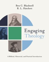 Engaging Theology: A Biblical, Historical, and Practical Introduction - eBook