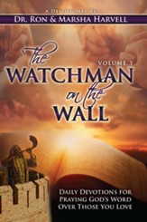 The Watchman on the Wall-Volume 3: Daily Devotions for Praying God's Word Over Those You Love - eBook