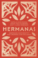 Hermanas: Deepening Our Identity and Growing Our Influence - eBook