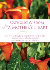 Catholic Wisdom for a Mother's Heart - eBook