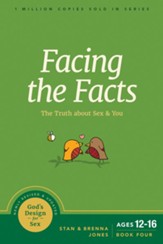 Facing the Facts: The Truth about Sex and You - eBook