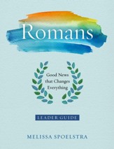 Romans - Women's Bible Study Leader Guide - eBook [ePub]: Good News That Changes Everything - eBook