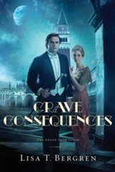 Grave Consequences (The Grand Tour Series Book #2) - eBook