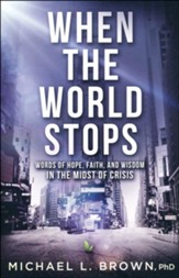 When the World Stops: Words of Hope, Faith, and Wisdom in the Midst of Crisis