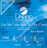 Let Me Take You To The Cross, Accompaniment Track