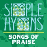 Simple Hymns: Songs of Praise CD