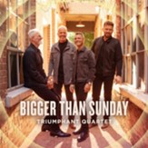 Bigger Than Sunday - CD