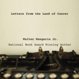 Letters from the Land of Cancer - Unabridged Audiobook [Download]