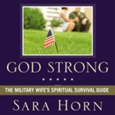 God Strong: Exploring Spiritual Truths Every Military Wife Needs to Know - Unabridged Audiobook [Download]