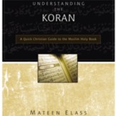 Understanding the Koran: A Quick Christian Guide to the Muslim Holy Book Audiobook [Download]
