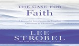 The Case for Faith: A Journalist Investigates the Toughest Objections to Christianity - Abridged Audiobook [Download]